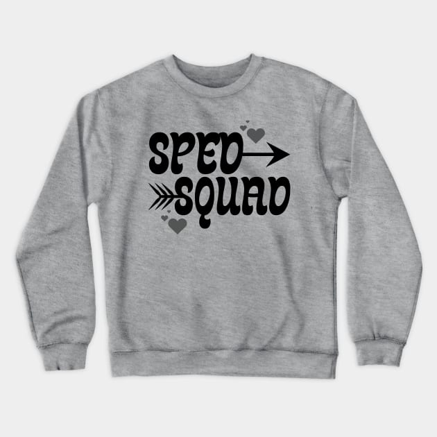 Sped Squad Crewneck Sweatshirt by Teesquares